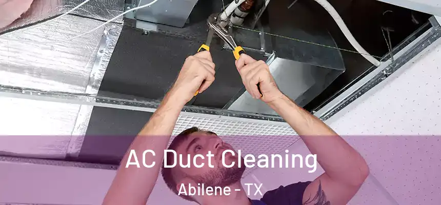  AC Duct Cleaning Abilene - TX